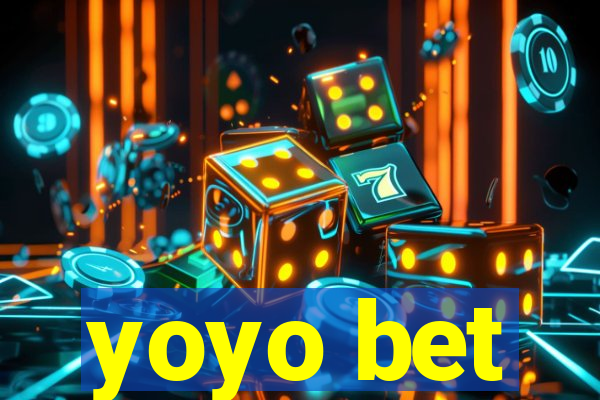 yoyo bet